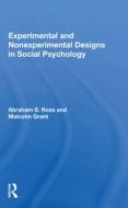 Experimental And Nonexperimental Designs In Social Psychology di Abraham S. Ross edito da Taylor & Francis Ltd