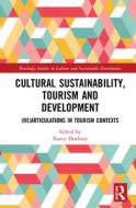 Cultural Sustainability, Tourism And Development edito da Taylor & Francis Ltd