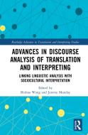 Advances In Discourse Analysis Of Translation And Interpreting edito da Taylor & Francis Ltd