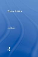 Zizek's Politics di Jodi (Hobarth & William Smith College Dean edito da Taylor & Francis Ltd