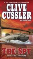 The Spy di Clive Cussler, Justin Scott edito da Penguin LCC US