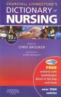 Churchill Livingstone's Dictionary of Nursing di Chris Brooker edito da Elsevier Health Sciences