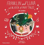 Franklin and Luna and the Book of Fairy Tales di Jen Campbell edito da Thames & Hudson Ltd