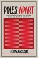 Poles Apart di Jerzy J. Maciuszko edito da Thoughtworks Publishing