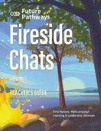 FUTURE PATHWAYS FIRESIDE CHATS: TEACHER' di MARIKA SHALLA edito da LIGHTNING SOURCE UK LTD