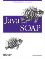 Java and SOAP di Robert Englander edito da O'Reilly Media, Inc, USA