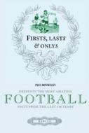Presenting The Most Amazing Football Facts From The Last 160 Years di Paul Donnelley edito da Octopus Publishing Group