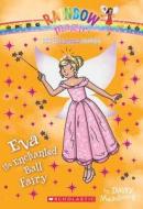 Eva the Enchanted Ball Fairy di Daisy Meadows edito da Turtleback Books