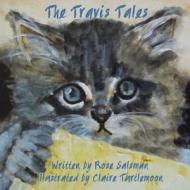 The Travis Tales di Rose Salsman edito da Ted E\Beans
