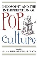 Philosophy and the Interpretation of Pop Culture edito da Rowman & Littlefield Publishers