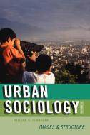 Urban Sociology di William Flanagan edito da Rowman & Littlefield Publishers, Inc.