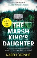 The Marsh King's Daughter di Karen Dionne edito da Little, Brown Book Group