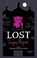 Lost di Gregory Maguire edito da Headline Publishing Group