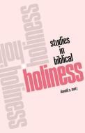 Studies in Biblical Holiness di Donald S. Metz edito da BEACON HILL PR