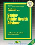 Senior Public Health Adviser di National Learning Corporation edito da National Learning Corp