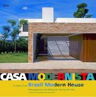 Casa Modernista: A History of the Brazil Modern House di Alan Weintraub, Alan Hess edito da ELECTA