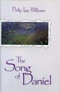 The Song of Daniel di Philip Lee Williams edito da PEACHTREE PUBL LTD