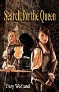 Search for the Queen: A Hidden Shaman Novel di Gary Wedlund edito da Loconeal Publishing, LLC