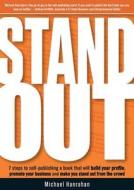 Stand Out di Michael Hanrahan edito da Michael Hanrahan Publishing