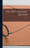 The Ophthalmic Review; 17 di Anonymous edito da LIGHTNING SOURCE INC