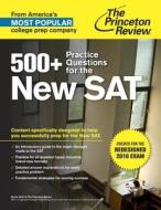 500+ Practice Questions For The New Sat di Princeton Review edito da Random House Usa Inc