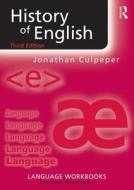 History of English di Jonathan (Lancaster University Culpeper edito da Taylor & Francis Ltd