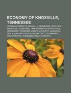 Economy Of Knoxville, Tennessee: Adventu di Books Llc edito da Books LLC, Wiki Series