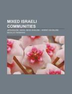 Mixed Israeli Communities: Mixed Israeli di Books Llc edito da Books LLC, Wiki Series