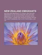 New Zealand Emigrants: New Zealand Immig di Books Llc edito da Books LLC, Wiki Series
