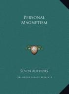 Personal Magnetism di Seven Authors edito da Kessinger Publishing