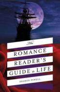 The Romance Reader's Guide to Life di Sharon Pywell edito da Flatiron Books