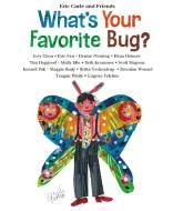 What'S Your Favorite Bug? di Eric Carle edito da St Martin's Press