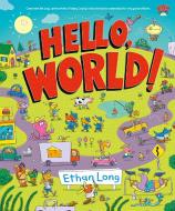 Hello, World!: Happy County Book 1 di Ethan Long edito da HENRY HOLT JUVENILE