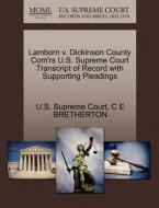 Lamborn V. Dickinson County Com'rs U.s. Supreme Court Transcript Of Record With Supporting Pleadings di C E Bretherton edito da Gale Ecco, U.s. Supreme Court Records