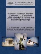 Stanton (thelma) V. Stanton (lawrence) U.s. Supreme Court Transcript Of Record With Supporting Pleadings di William G Fowler, Additional Contributors edito da Gale Ecco, U.s. Supreme Court Records