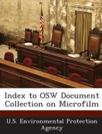 Index To Osw Document Collection On Microfilm edito da Bibliogov