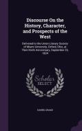 Discourse On The History, Character, And Prospects Of The West di Daniel Drake edito da Palala Press