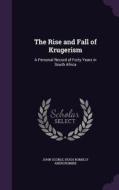 The Rise And Fall Of Krugerism di John Scoble, Hugh Romilly Abercrombie edito da Palala Press