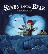 Simon and the Bear: A Hanukkah Tale di Eric A. Kimmel edito da DISNEY-HYPERION