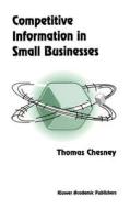 Competitive Information in Small Businesses di T. Chesney edito da Springer Netherlands