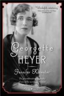 Georgette Heyer di Jennifer Kloester edito da SOURCEBOOKS INC