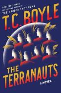 The Terranauts di T. C. Boyle edito da Bloomsbury Publishing PLC