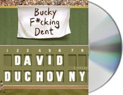 Bucky F*cking Dent di David Duchovny edito da MacMillan Audio