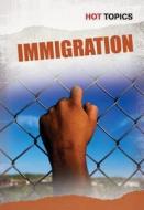 Immigration di Nick Hunter edito da HEINEMANN LIB