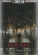 Paris Noire di Francine Thomas Howard edito da Brilliance Corporation