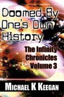 Doomed By One\'s Own History di Michael K Keegan edito da America Star Books