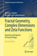 Fractal Geometry, Complex Dimensions and Zeta Functions di Michel L. Lapidus, Machiel van Frankenhuijsen edito da Springer-Verlag GmbH