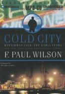 Cold City di F. Paul Wilson edito da Brilliance Audio