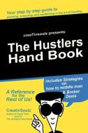The Hustlers Hand Book di Creativsoulz edito da Xlibris Corporation
