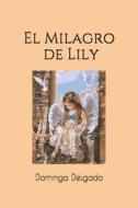 El Milagro de Lily di Mitica Books Books, Nina Delgado edito da Createspace